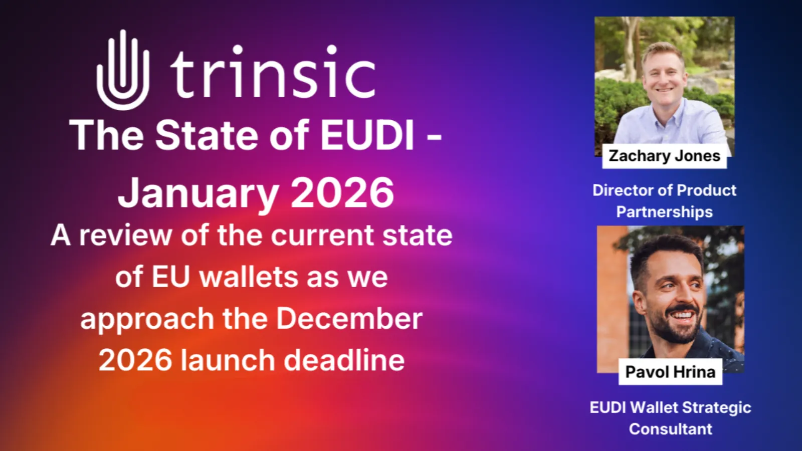 Webinar cover for the State of the EU Digital Identity Wallet with Pavol Hrina and Zack Jones